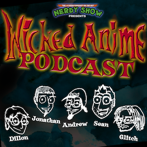 Wicked Anime Podcast 2